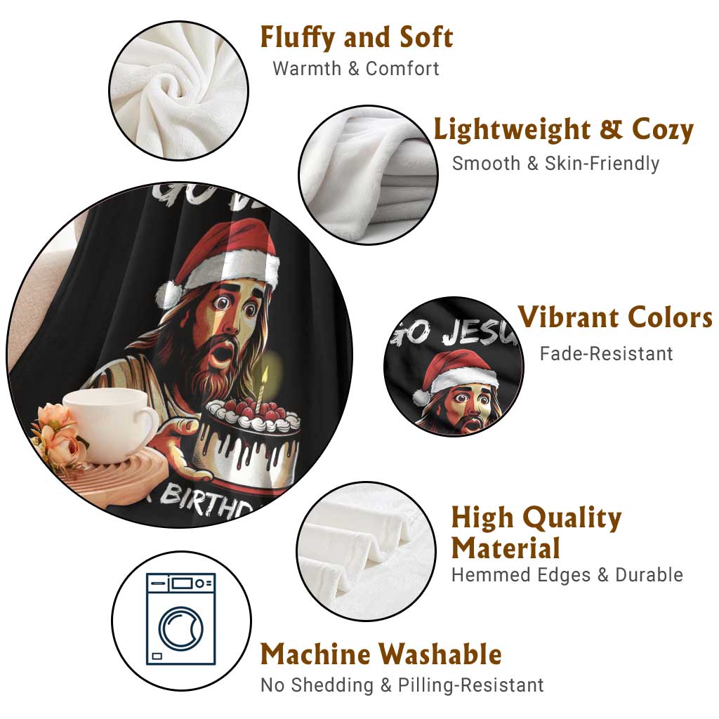 Funny Jesus Christmas Throw Blanket Go Jesus It Is Your Birthday TS14 Print Your Wear