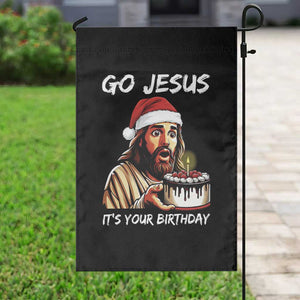 Funny Jesus Christmas Garden Flag Go Jesus It Is Your Birthday TS14 Print Your Wear