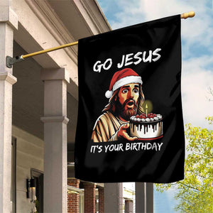 Funny Jesus Christmas Garden Flag Go Jesus It Is Your Birthday TS14 Print Your Wear