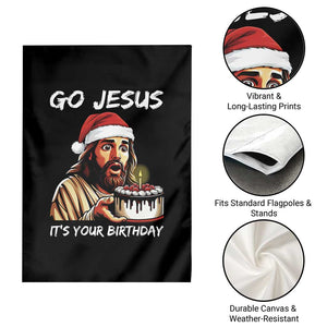 Funny Jesus Christmas Garden Flag Go Jesus It Is Your Birthday TS14 Print Your Wear