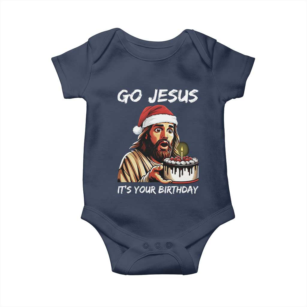 Funny Jesus Christmas Baby Onesie Go Jesus It Is Your Birthday TS14 Navy Print Your Wear