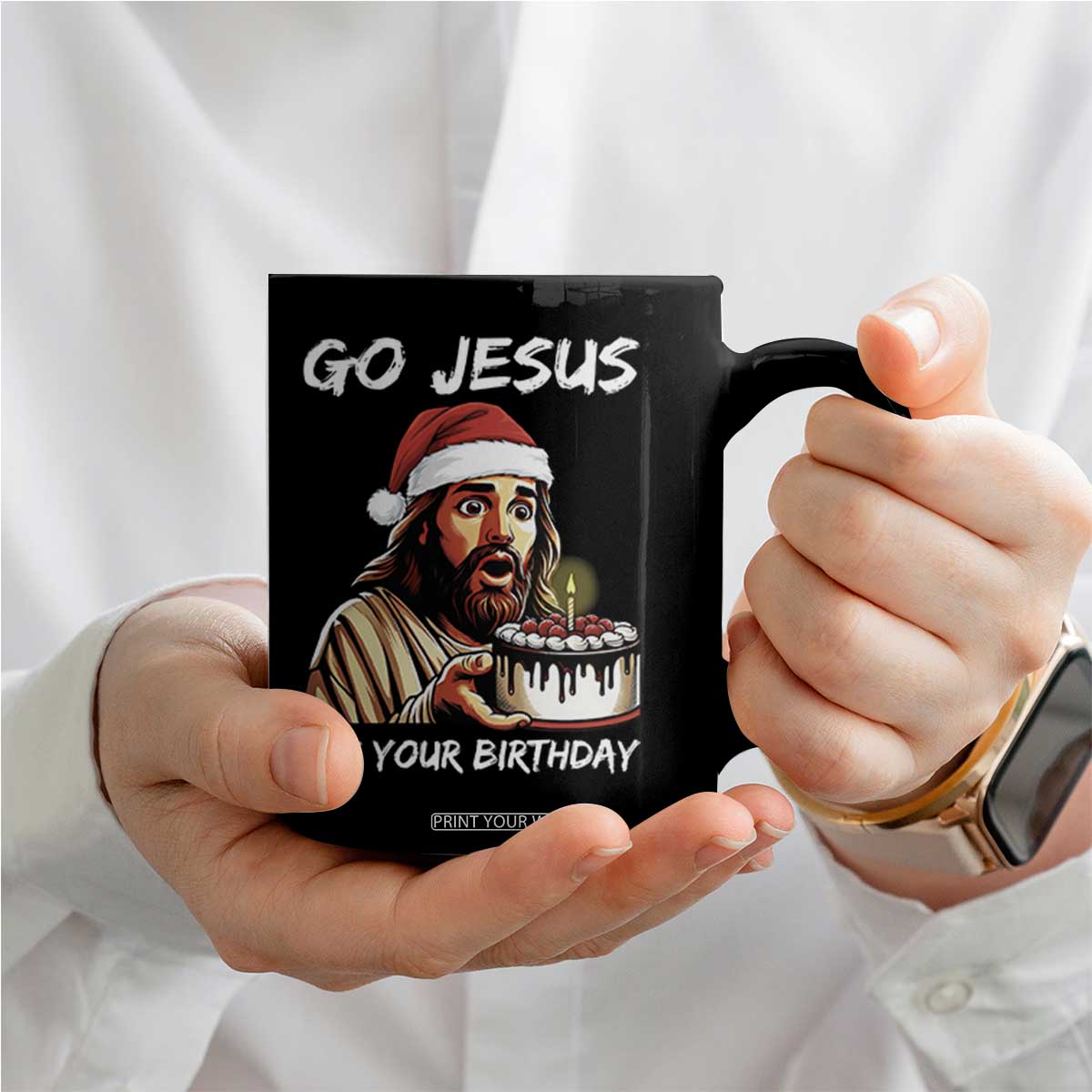 Funny Jesus Christmas Coffee Mug Go Jesus It Is Your Birthday TS14 Print Your Wear