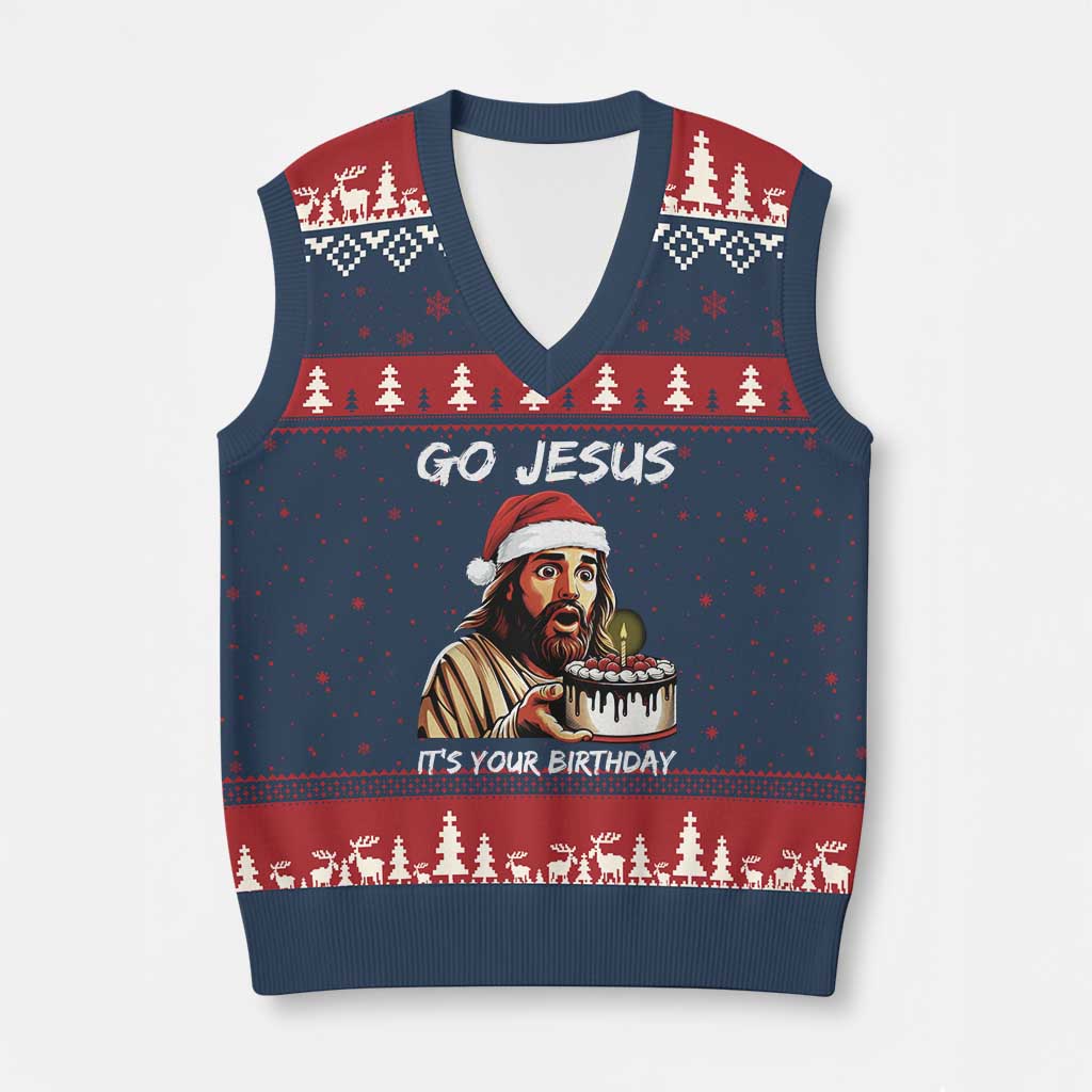 Funny Jesus Xmas V-Neck Knit Sweater Vest Go Jesus It Is Your Birthday TS14 Navy Red Print Your Wear