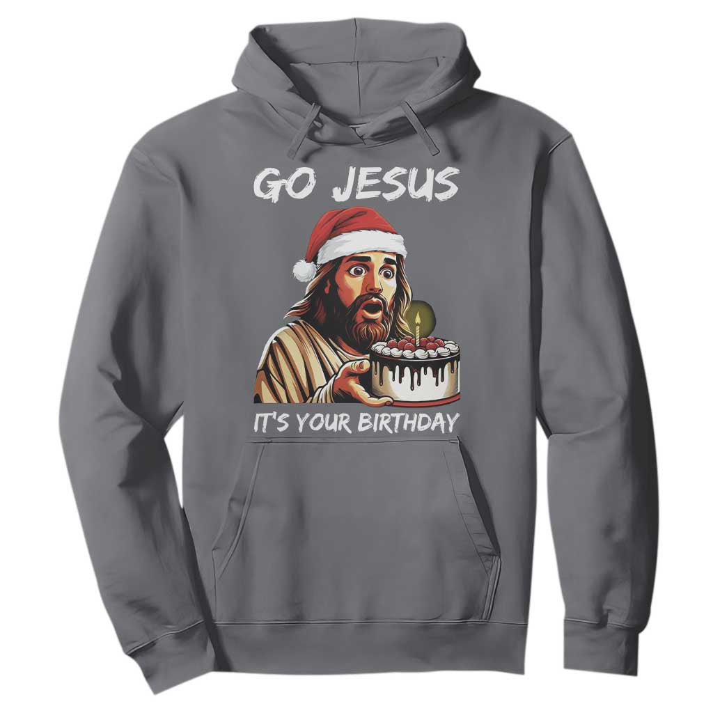 Funny Jesus Christmas Hoodie Go Jesus It Is Your Birthday TS14 Charcoal Print Your Wear