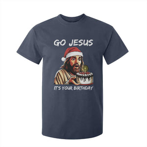 Funny Jesus Christmas T Shirt For Kid Go Jesus It Is Your Birthday TS14 Navy Print Your Wear