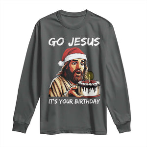 Funny Jesus Christmas Long Sleeve Shirt Go Jesus It Is Your Birthday TS14 Dark Heather Print Your Wear