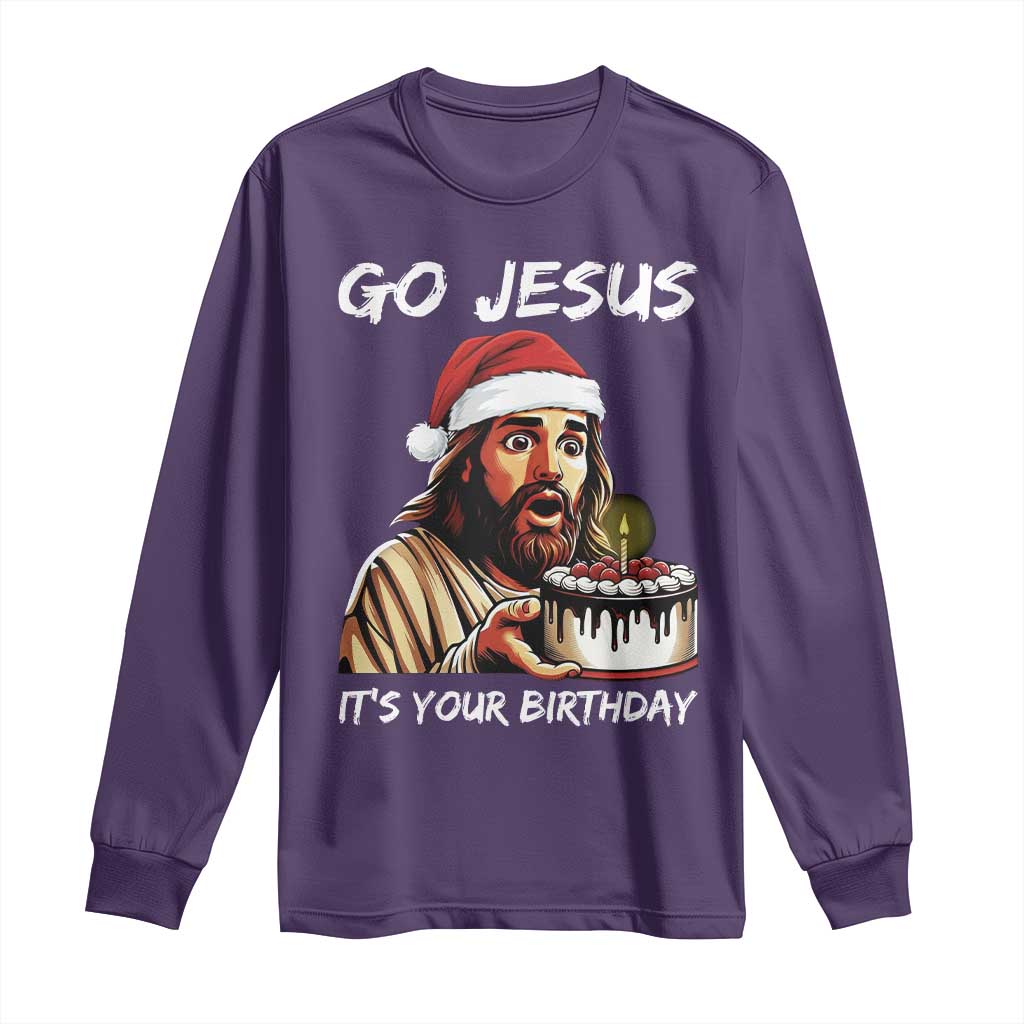 Funny Jesus Christmas Long Sleeve Shirt Go Jesus It Is Your Birthday TS14 Purple Print Your Wear