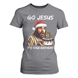 Funny Jesus Christmas T Shirt For Women Go Jesus It Is Your Birthday TS14 Charcoal Print Your Wear