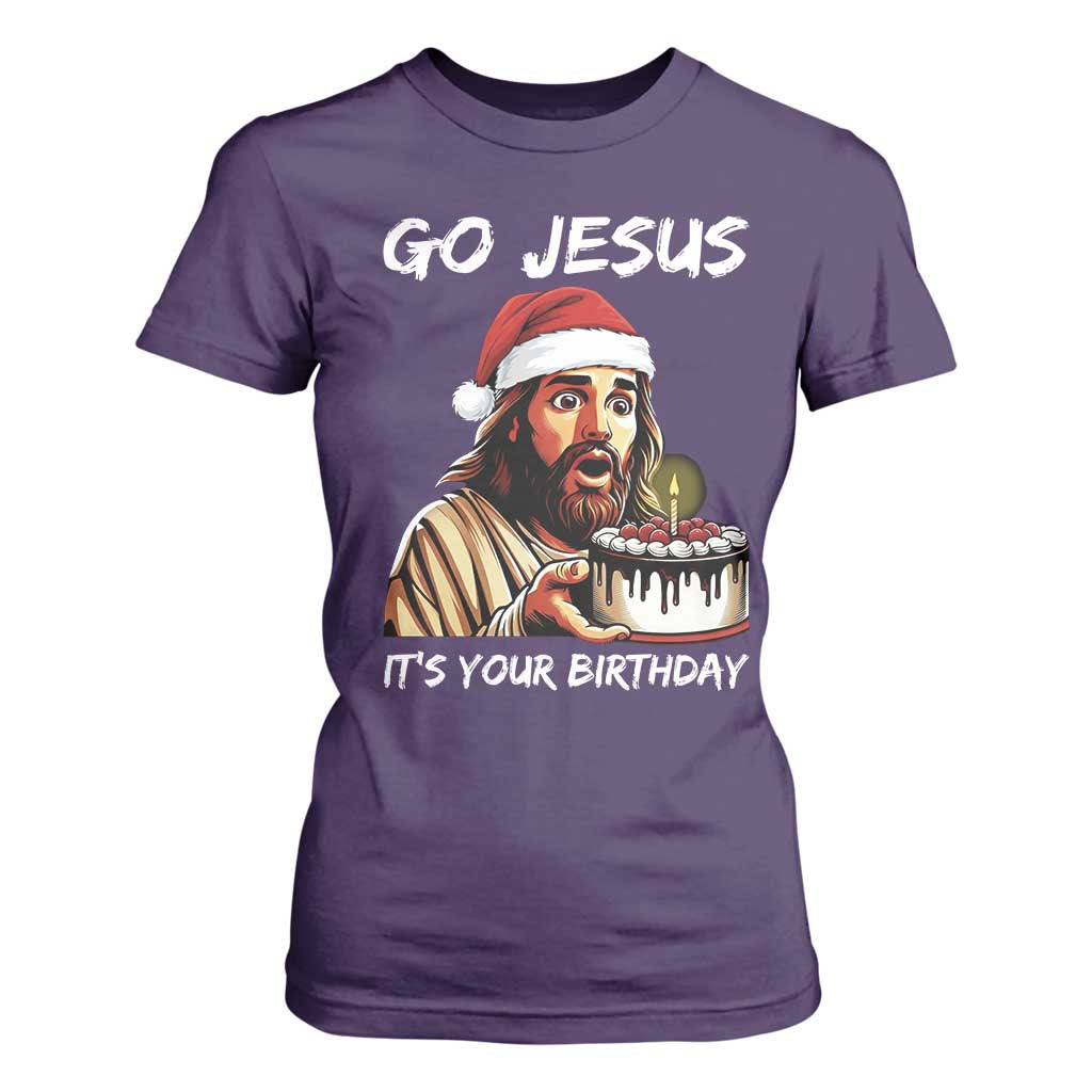 Funny Jesus Christmas T Shirt For Women Go Jesus It Is Your Birthday TS14 Purple Print Your Wear