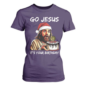 Funny Jesus Christmas T Shirt For Women Go Jesus It Is Your Birthday TS14 Purple Print Your Wear