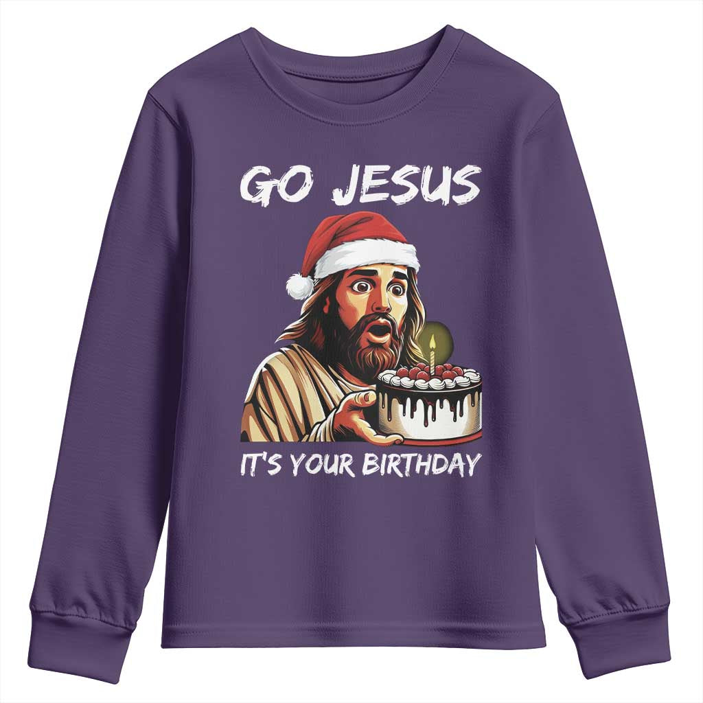 Funny Jesus Christmas Youth Sweatshirt Go Jesus It Is Your Birthday TS14 Purple Print Your Wear