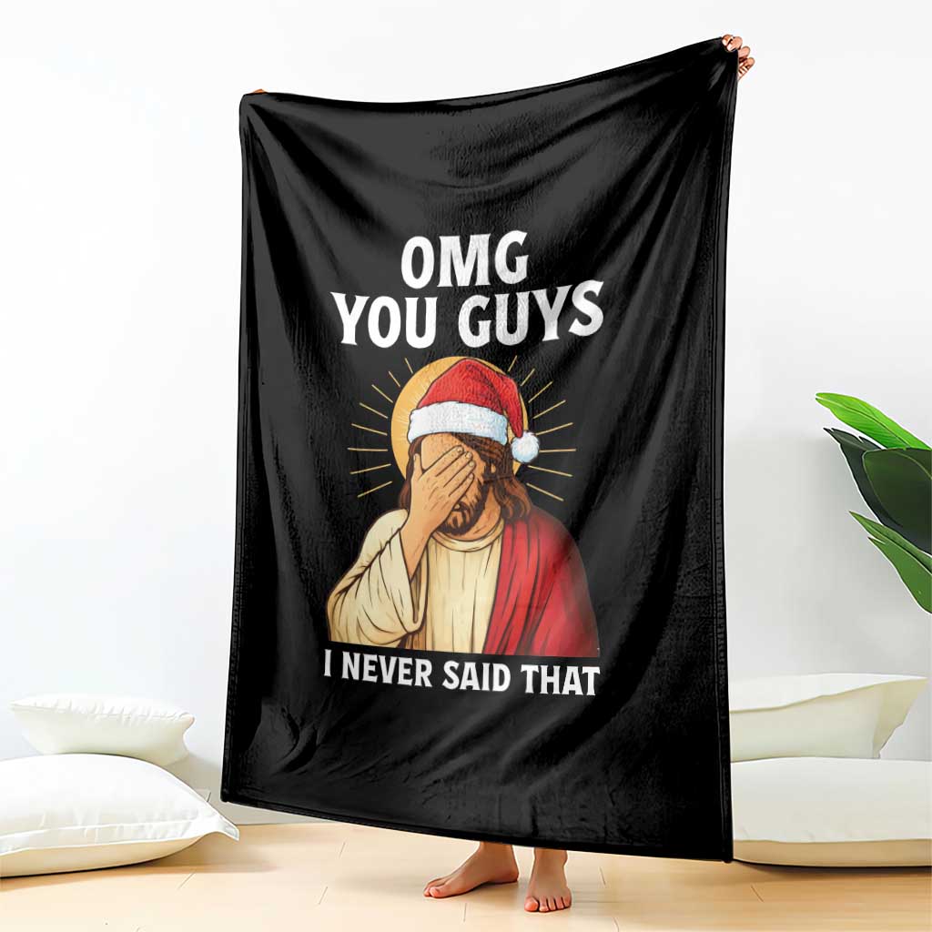 Funny Santa Christmas Throw Blanket OMG You Guys I Never Said That TS14 Print Your Wear