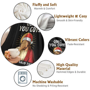 Funny Santa Christmas Throw Blanket OMG You Guys I Never Said That TS14 Print Your Wear