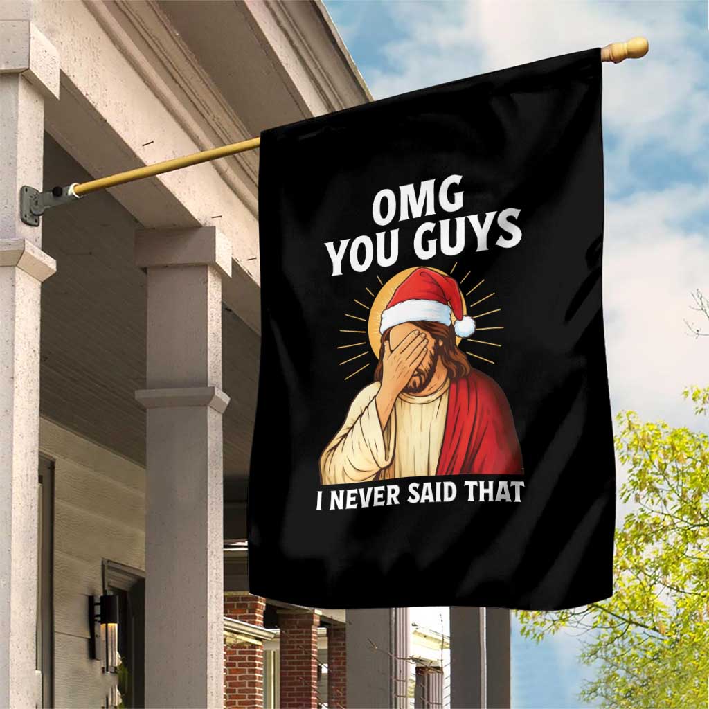 Funny Santa Christmas Garden Flag OMG You Guys I Never Said That TS14 Print Your Wear