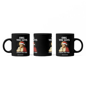 Funny Santa Christmas Coffee Mug OMG You Guys I Never Said That TS14 Print Your Wear