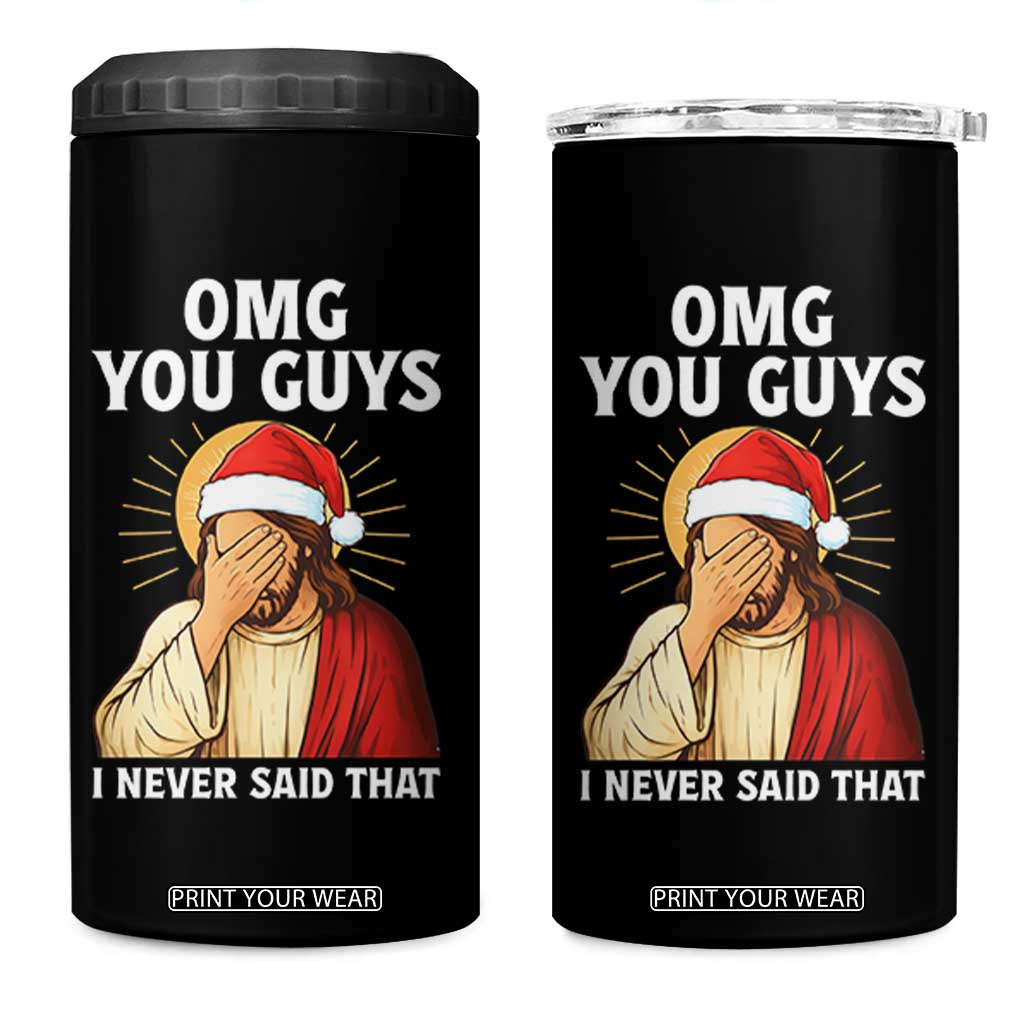 Funny Santa Christmas 4 in 1 Can Cooler Tumbler OMG You Guys I Never Said That TS14 One Size: 16 oz Black Print Your Wear