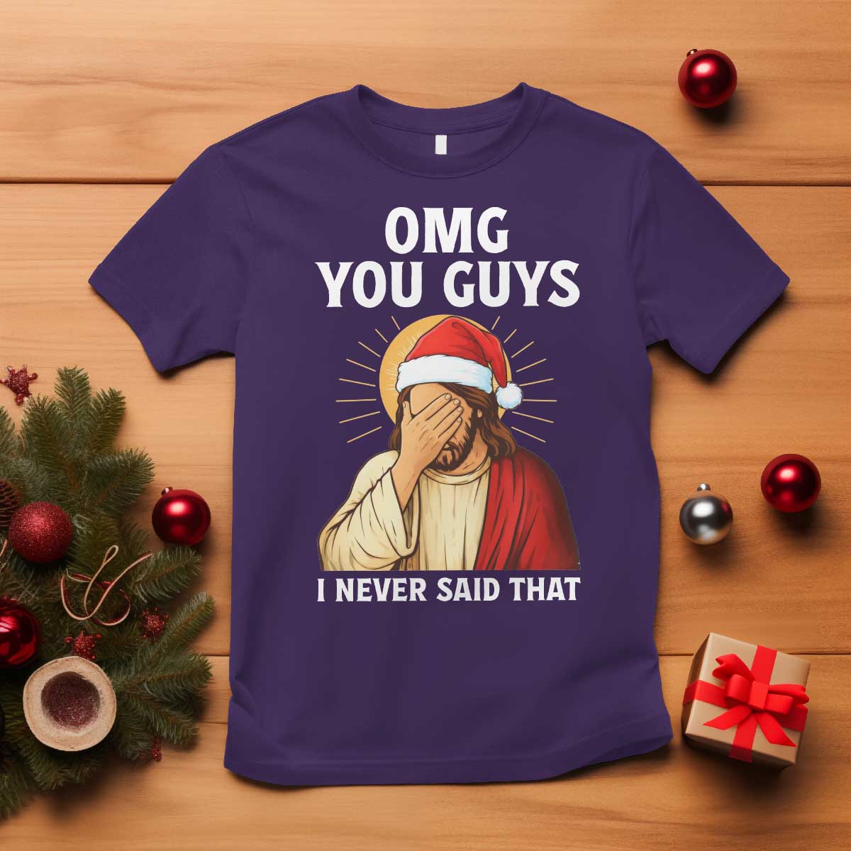 Funny Santa Christmas T Shirt OMG You Guys I Never Said That TS14 Purple Print Your Wear