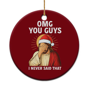 Funny Santa Xmas Ceramic Ornament OMG You Guys I Never Said That TS14 1pc Red Print Your Wear