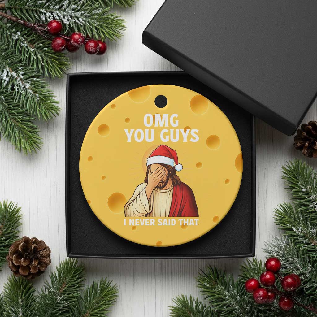 Funny Santa Xmas Ceramic Ornament OMG You Guys I Never Said That TS14 1pc Yellow Cheese Print Your Wear