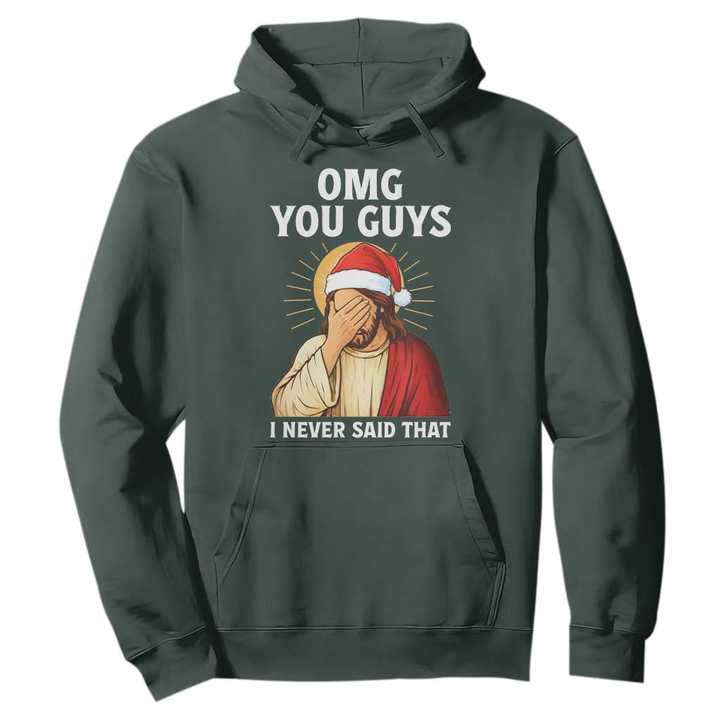 Funny Santa Christmas Hoodie OMG You Guys I Never Said That TS14 Dark Forest Green Print Your Wear