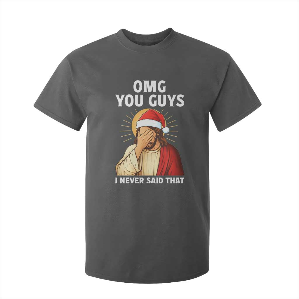Funny Santa Christmas T Shirt For Kid OMG You Guys I Never Said That TS14 Dark Heather Print Your Wear