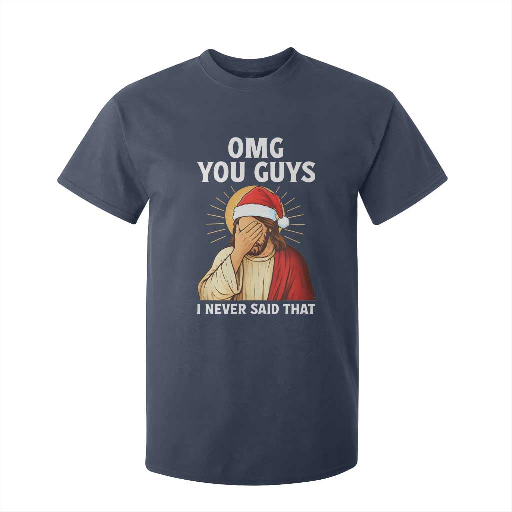 Funny Santa Christmas T Shirt For Kid OMG You Guys I Never Said That TS14 Navy Print Your Wear