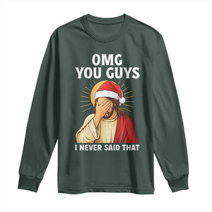 Funny Santa Christmas Long Sleeve Shirt OMG You Guys I Never Said That TS14 Dark Forest Green Print Your Wear
