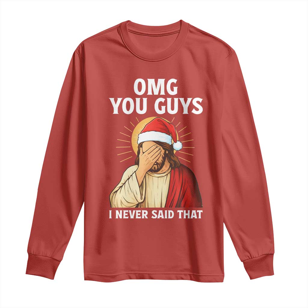 Funny Santa Christmas Long Sleeve Shirt OMG You Guys I Never Said That TS14 Red Print Your Wear