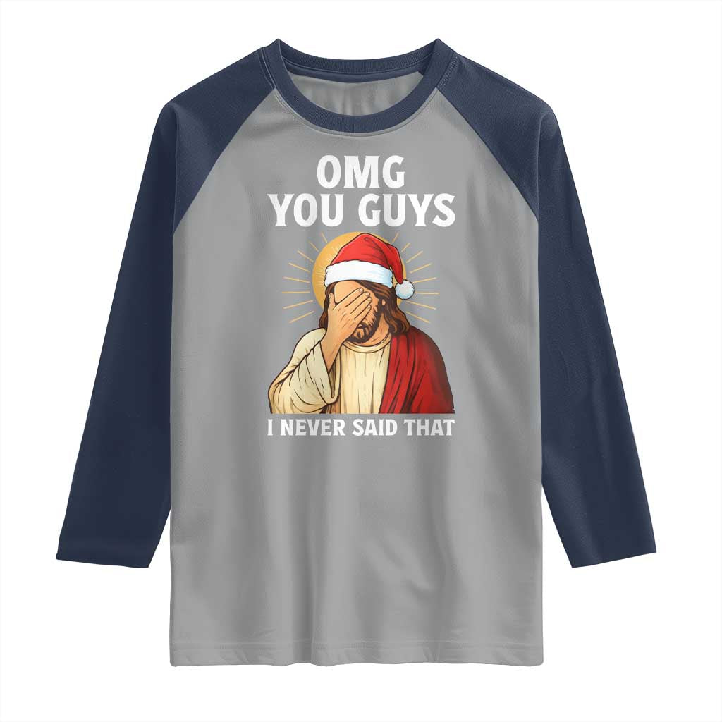Funny Santa Christmas Raglan Shirt OMG You Guys I Never Said That TS14 Sport Gray Navy Print Your Wear