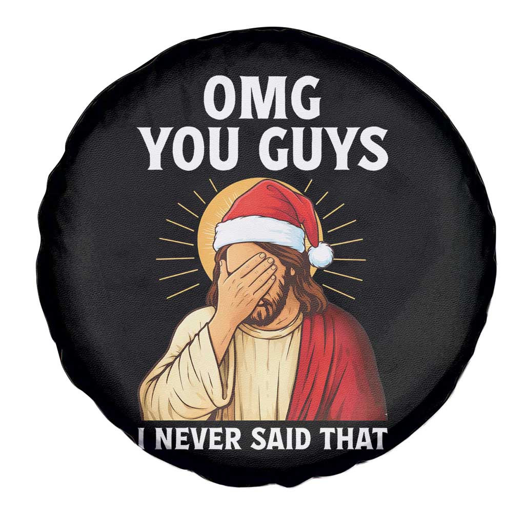 Funny Santa Christmas Spare Tire Cover OMG You Guys I Never Said That TS14 Print Your Wear