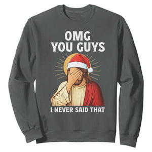 Funny Santa Christmas Sweatshirt OMG You Guys I Never Said That TS14 Dark Heather Print Your Wear
