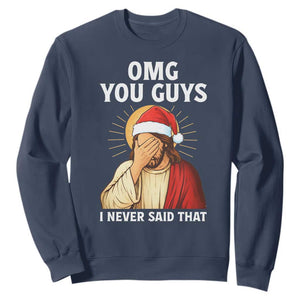 Funny Santa Christmas Sweatshirt OMG You Guys I Never Said That TS14 Navy Print Your Wear