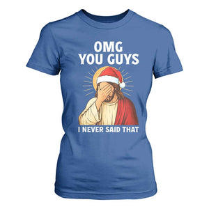Funny Santa Christmas T Shirt For Women OMG You Guys I Never Said That TS14 Royal Blue Print Your Wear