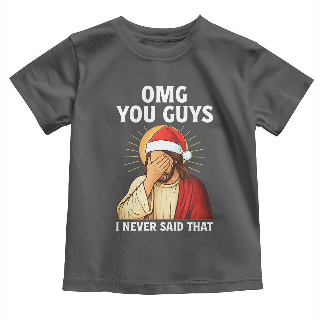 Funny Santa Christmas Toddler T Shirt OMG You Guys I Never Said That TS14 Dark Heather Print Your Wear