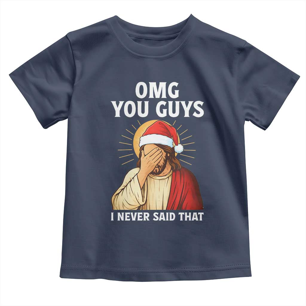 Funny Santa Christmas Toddler T Shirt OMG You Guys I Never Said That TS14 Navy Print Your Wear