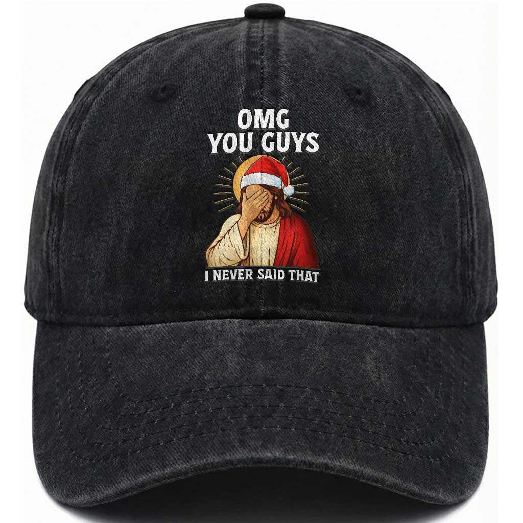 Funny Santa Christmas Washed Cotton Baseball Cap OMG You Guys I Never Said That TS14 Washed Cap Universal Fit Black Print Your Wear