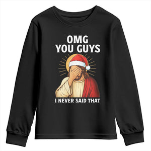 Funny Santa Christmas Youth Sweatshirt OMG You Guys I Never Said That TS14 Black Print Your Wear