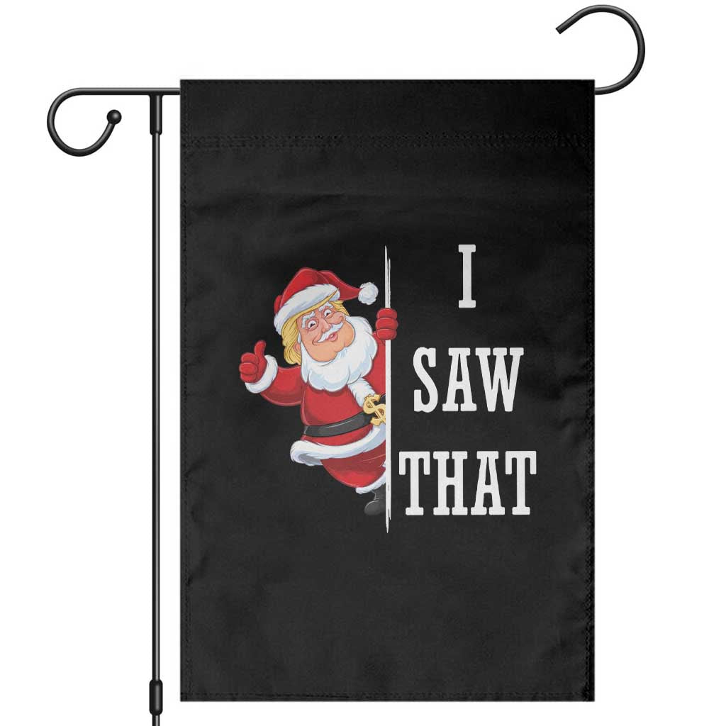 Funny Trump Christmas Garden Flag I Saw That Meme TS14 Black Print Your Wear