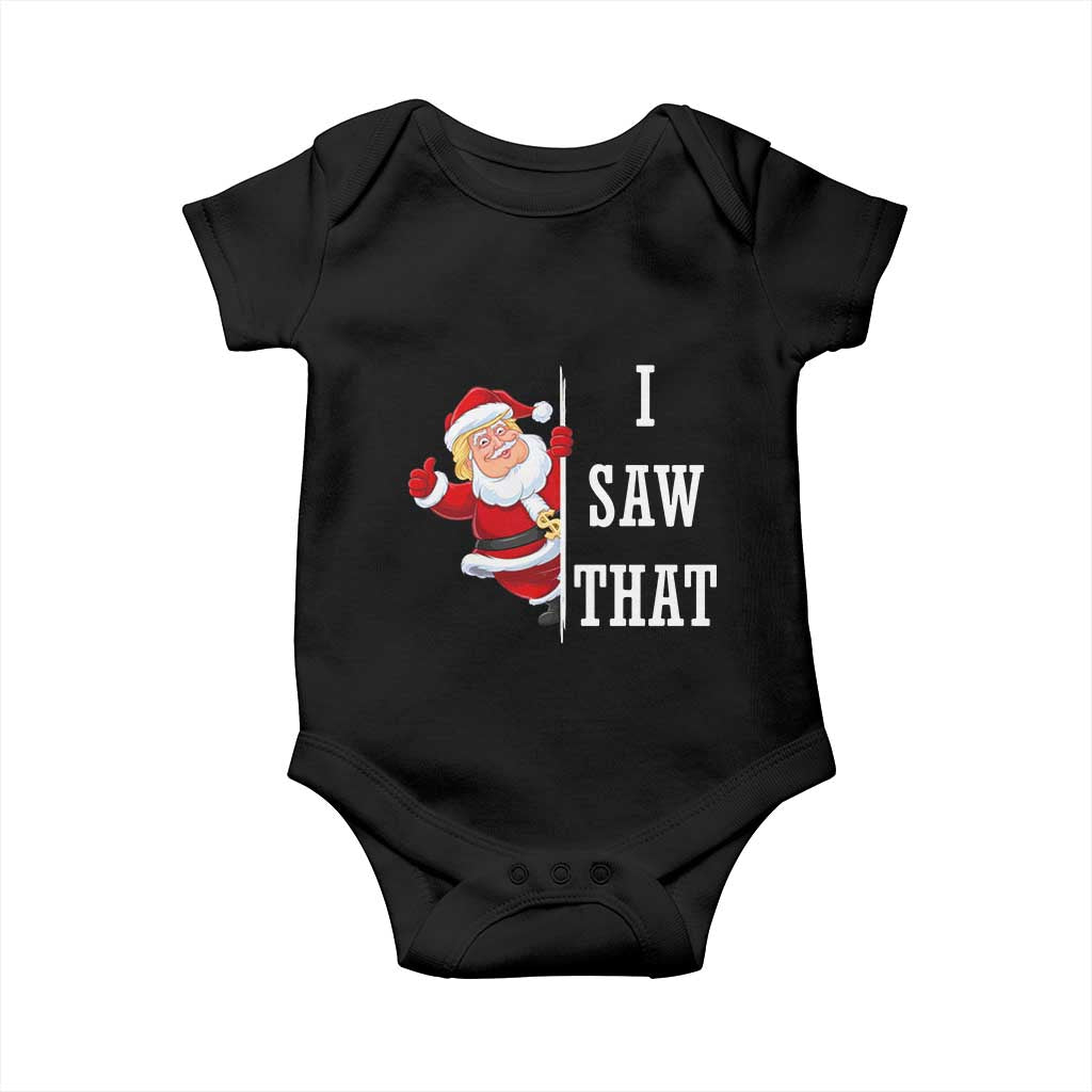 Funny Trump Christmas Baby Onesie I Saw That Meme TS14 Black Print Your Wear
