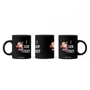 Funny Trump Christmas Coffee Mug I Saw That Meme TS14 Print Your Wear