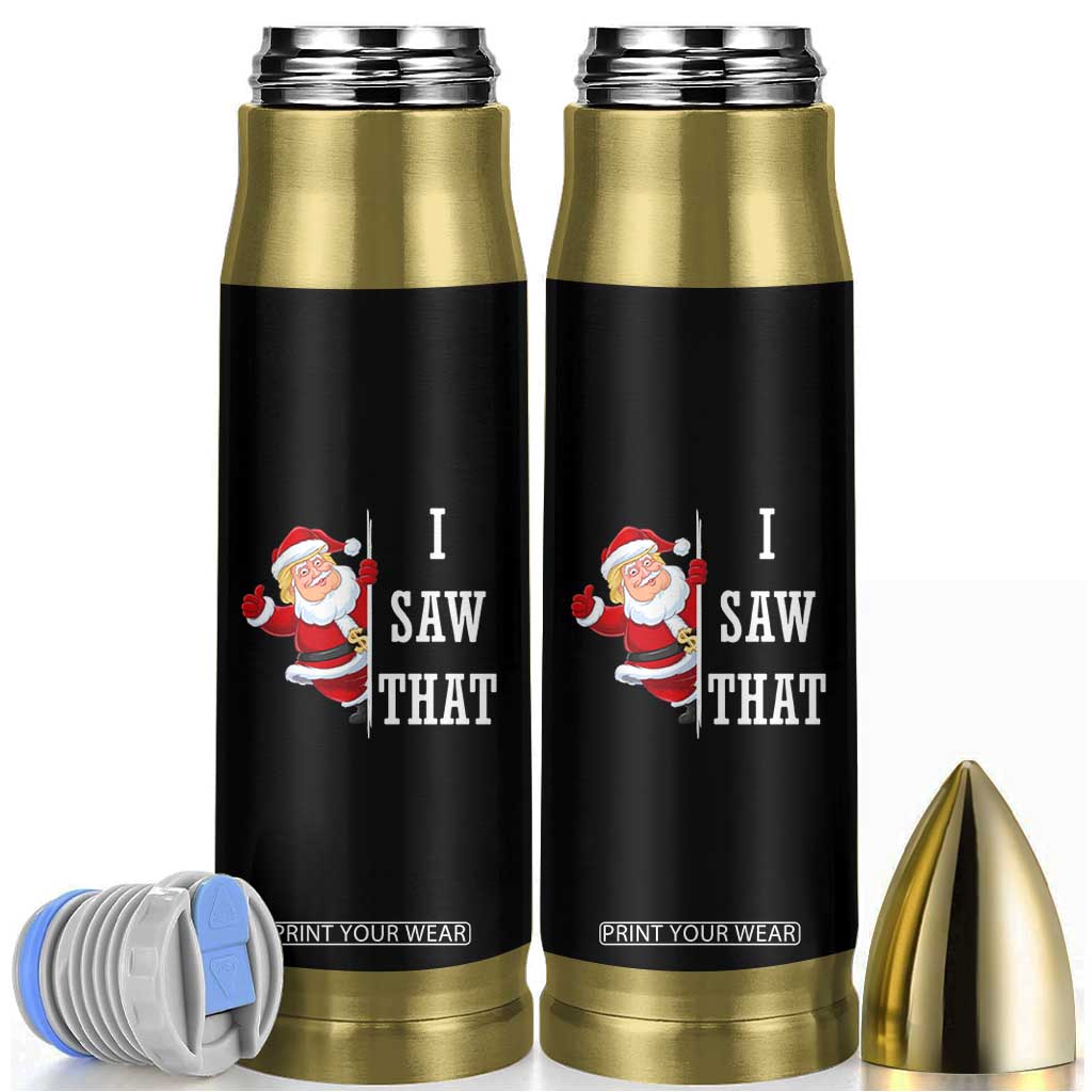 Funny Trump Christmas Bullet Tumbler I Saw That Meme TS14 Black Print Your Wear