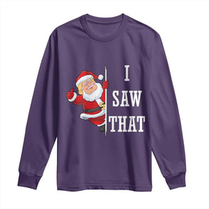 Funny Trump Christmas Long Sleeve Shirt I Saw That Meme TS14 Purple Print Your Wear