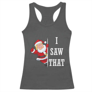 Funny Trump Christmas Racerback Tank Top I Saw That Meme TS14 Dark Heather Print Your Wear