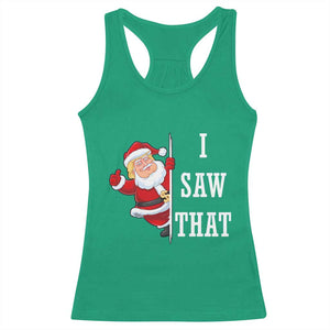 Funny Trump Christmas Racerback Tank Top I Saw That Meme TS14 Irish Green Print Your Wear