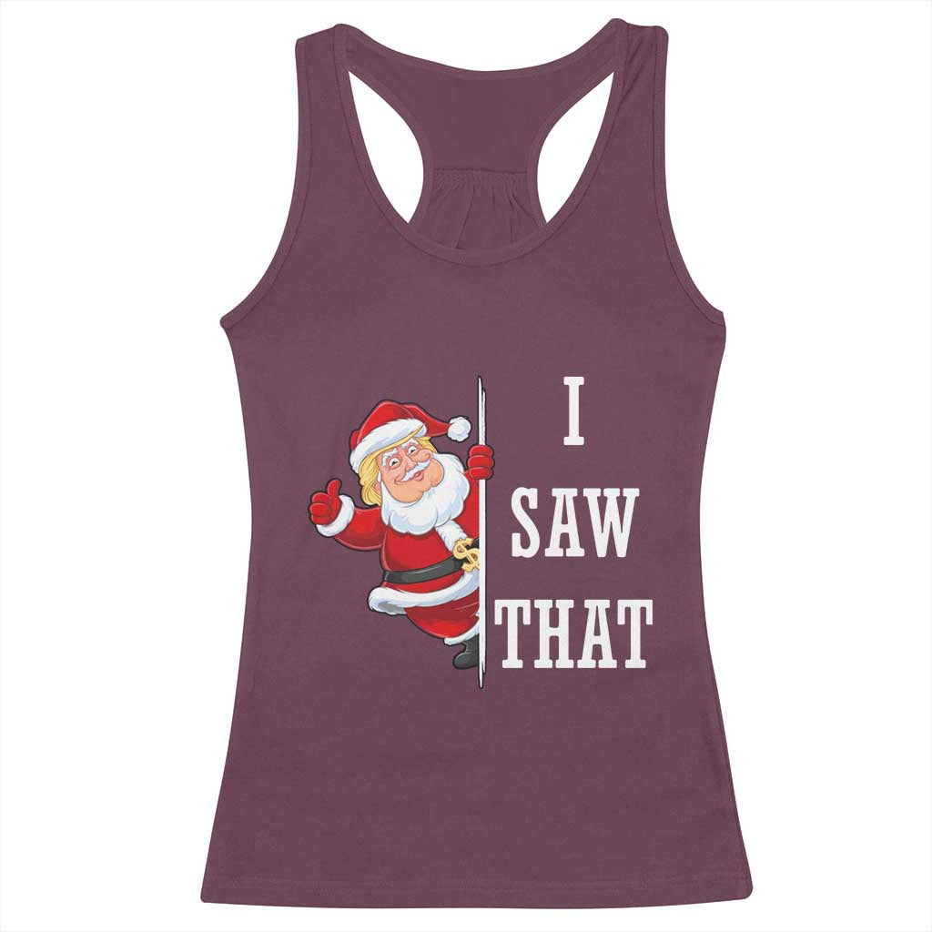 Funny Trump Christmas Racerback Tank Top I Saw That Meme TS14 Maroon Print Your Wear