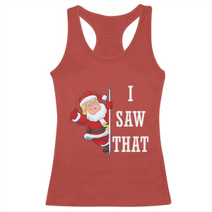 Funny Trump Christmas Racerback Tank Top I Saw That Meme TS14 Red Print Your Wear