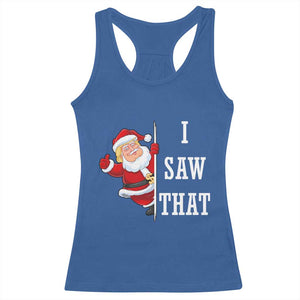 Funny Trump Christmas Racerback Tank Top I Saw That Meme TS14 Royal Blue Print Your Wear