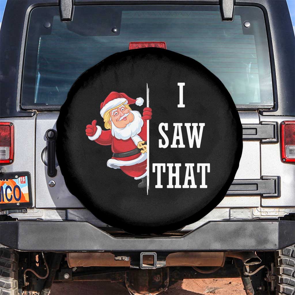 Funny Trump Christmas Spare Tire Cover I Saw That Meme TS14 No hole Black Print Your Wear