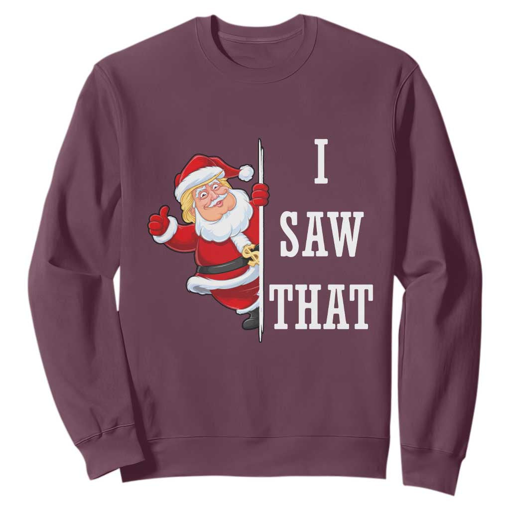 Funny Trump Christmas Sweatshirt I Saw That Meme TS14 Maroon Print Your Wear