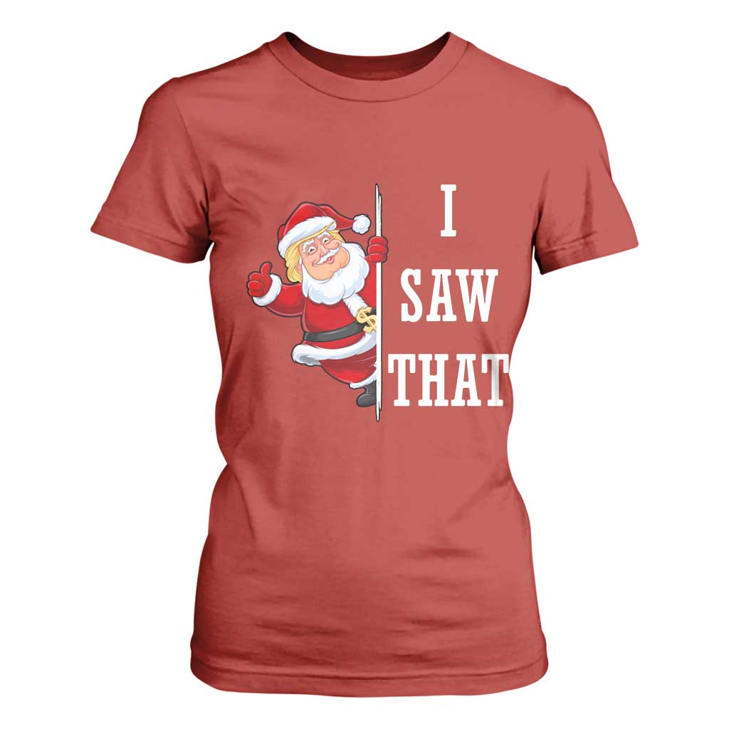 Funny Trump Christmas T Shirt For Women I Saw That Meme TS14 Red Print Your Wear